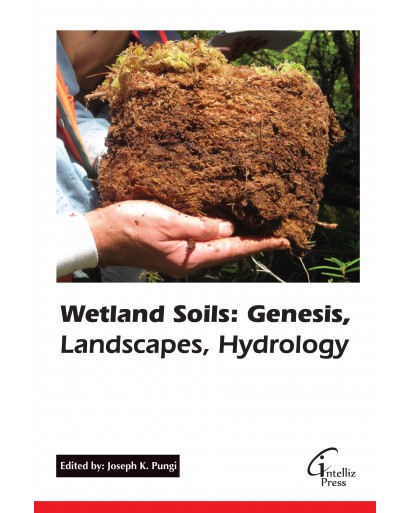 Wetland Soils: Genesis, Landscapes, Hydrology
