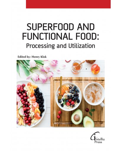 Superfood and Functional Food - Processing and Utilization