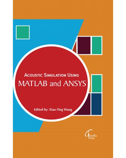 Acoustic Simulation Using MATLAB and ANSYS