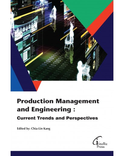 Production Management and Engineering : Current Trends and Perspectives