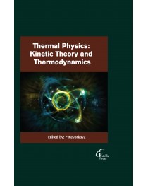 Thermal Physics: Kinetic Theory and Thermodynamics