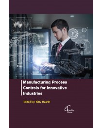 Manufacturing Process Controls for Innovative Industries