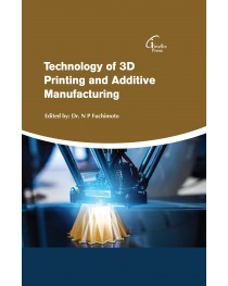 Technology of 3D Printing and Additive Manufacturing