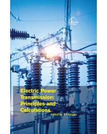Electric Power Transmission: Principles and Calculations