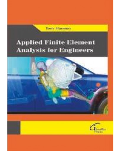Applied Finite Element Analysis for Engineers