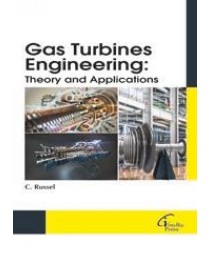 Gas Turbines Engineering: Theory and Applications