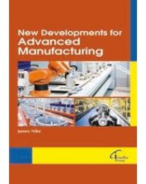 New Developments for Advanced Manufacturing