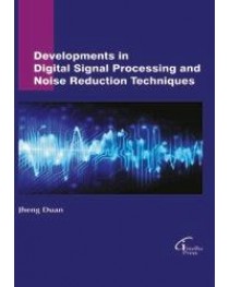 Developments in Digital Signal Processing and Noise Reduction Techniques