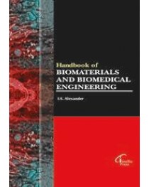 Handbook of Biomaterials and Biomedical Engineering