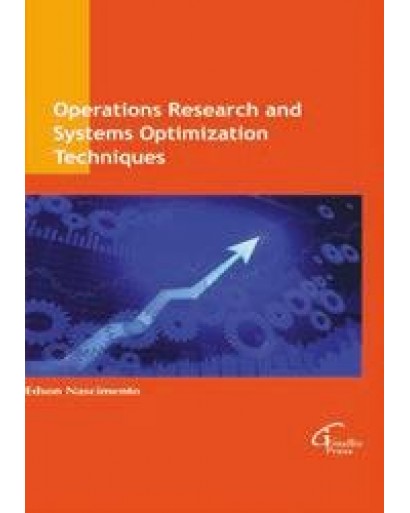 Operations Research and Systems Optimization Techniques