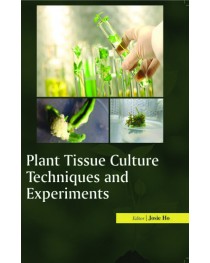 PLANT TISSUE CULTURE TECHNIQUES AND EXPERIMENTS