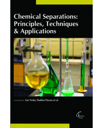 CHEMICAL SEPARATIONS: PRINCIPLES, TECHNIQUES & APPLICATIONS