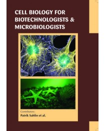 CELL BIOLOGY FOR BIOTECHNOLOGISTS & MICROBIOLOGISTS