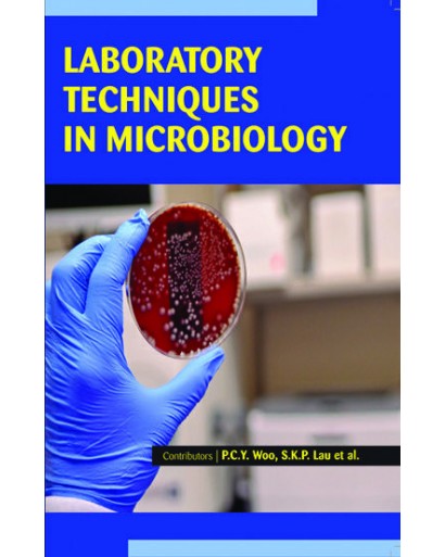 LABORATORY TECHNIQUES IN MICROBIOLOGY